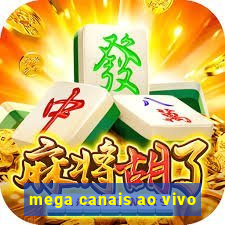 mega canais ao vivo